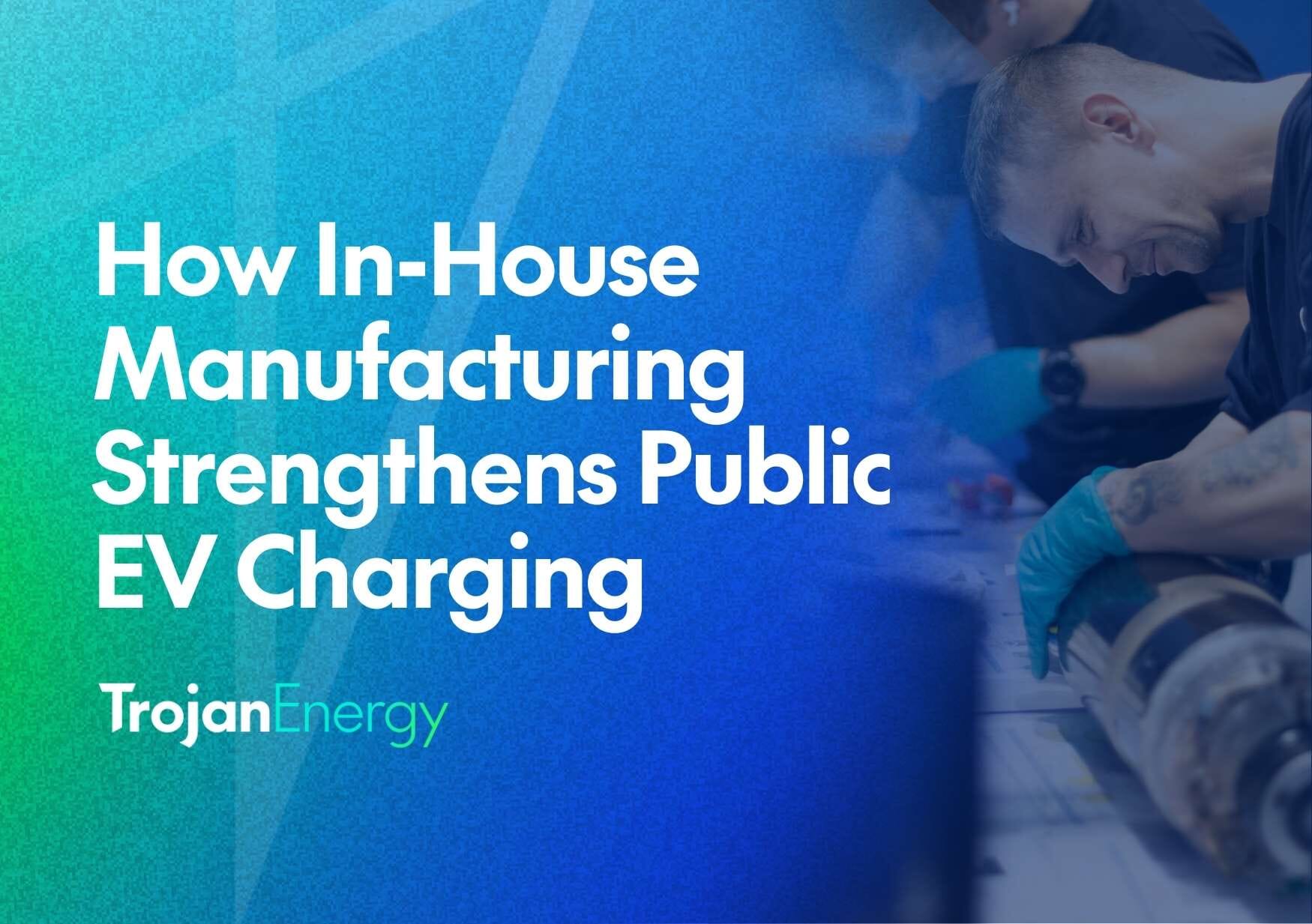 In-house-manufacturing_Trojan-Energy
